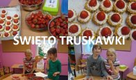 „ŚWIĘTO TRUSKAWKI” i nagrody za aktywne włączanie się w całoroczne zajęcia w świetlicy